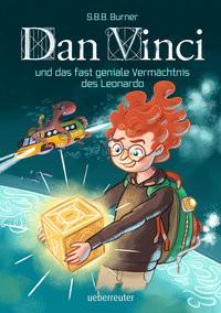 Dan Vinci und das fast geniale Vermächtnis des Leonardo Burner, S. B. B. Copertina rigida 