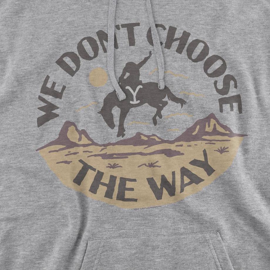 Yellowstone We Don't Choose The Way Felpa Con Cappuccio  