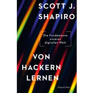 Von Hackern lernen. Die Fundamente unserer digitalen Welt Shapiro, Scott J.; Remmler, Hans-Peter (Übersetzung); Langer, Moritz (Übersetzung) Gebundene Ausgabe 