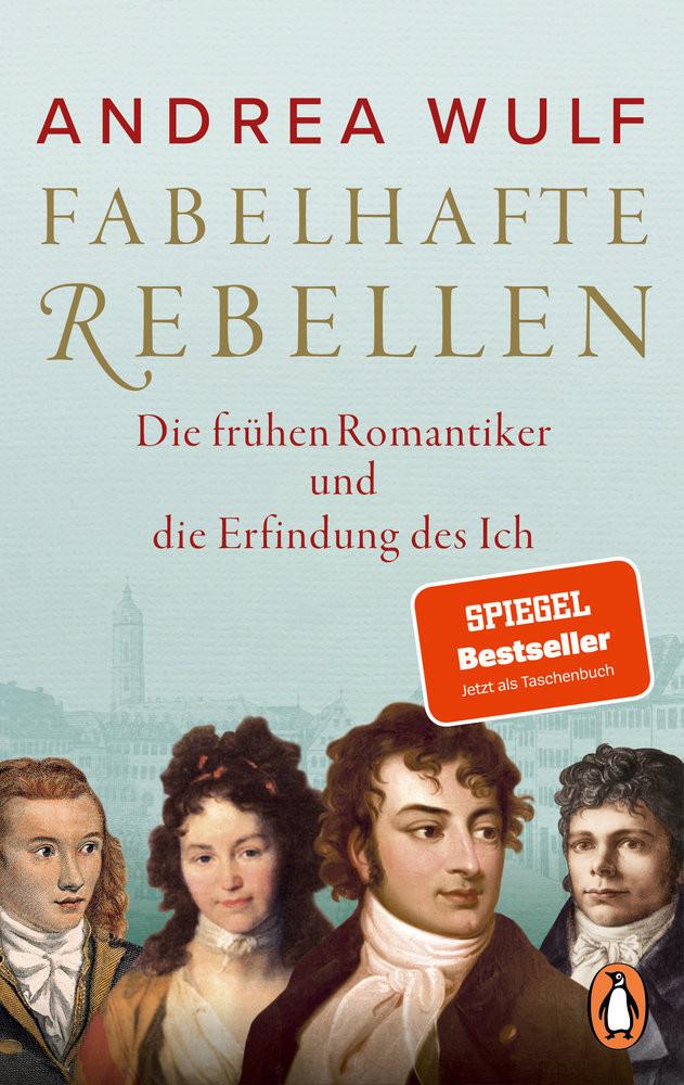 Fabelhafte Rebellen Wulf, Andrea; Wirthensohn, Andreas (Übersetzung) Taschenbuch 