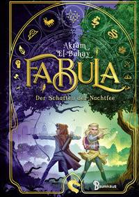 Fabula - Der Schatten der Nachtfee (Band 2) El-Bahay, Akram; Meinzold, Max (Illustrationen) Copertina rigida 