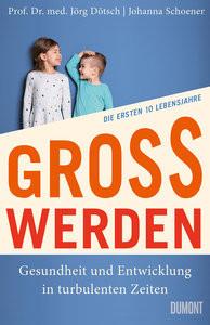 Großwerden Dötsch, Jörg; Schoener, Johanna Gebundene Ausgabe 