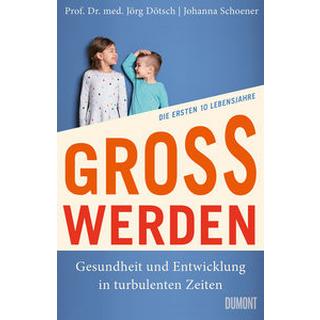 Großwerden Dötsch, Jörg; Schoener, Johanna Gebundene Ausgabe 