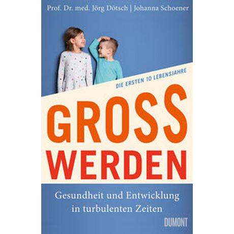 Großwerden Dötsch, Jörg; Schoener, Johanna Gebundene Ausgabe 