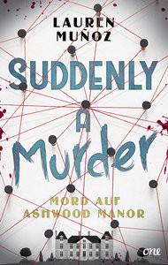 Suddenly a Murder - Mord auf Ashwood Manor Muñoz, Lauren; Volkens, Svantje (Übersetzung) Couverture rigide 