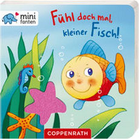 minifanten 26: Fühl doch mal, kleiner Fisch! Bieber, Hartmut (Illustrationen) Couverture rigide 