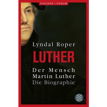 Der Mensch Martin Luther