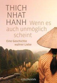 Wenn es auch unmöglich scheint Thich Nhat Hanh; Panster, Andrea (Übersetzung) Taschenbuch 