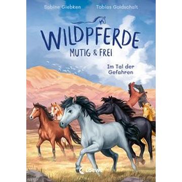 Wildpferde - mutig und frei (Band 2) - Im Tal der Gefahren