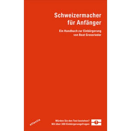 Schweizermacher für Anfänger Beat Grossrieder (Hrsg.) Couverture rigide 