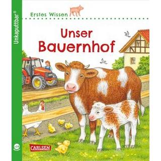 Unkaputtbar: Erstes Wissen: Unser Bauernhof Klose, Petra; Brauer, Sybille (Illustrationen) Gebundene Ausgabe 