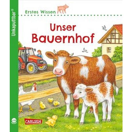 Unkaputtbar: Erstes Wissen: Unser Bauernhof Klose, Petra; Brauer, Sybille (Illustrationen) Gebundene Ausgabe 