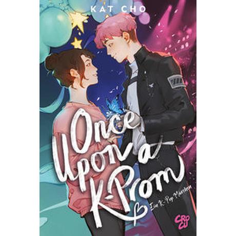 Once upon a K-Prom Cho, Kat; Pannen, Stephanie (Übersetzung) Gebundene Ausgabe 