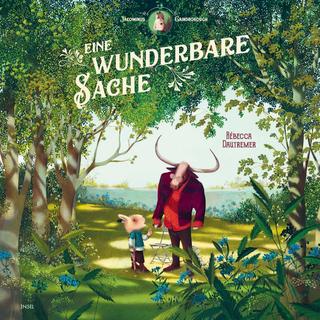 Eine wunderbare Sache Dautremer, Rébecca; Spingler, Andrea (Übersetzung) Gebundene Ausgabe 