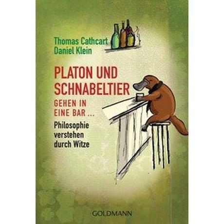 Platon und Schnabeltier gehen in eine Bar Cathcart, Thomas; Klein, Daniel; Pfeiffer, Thomas (Übersetzung); Tiffert, Reinhard (Übersetzung) Livre de poche 