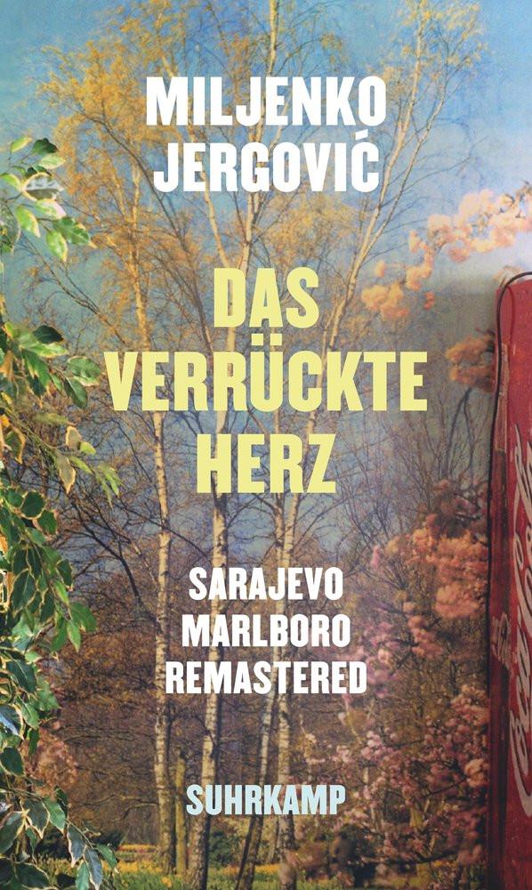 Das verrückte Herz Jergovic, Miljenko; Döbert, Brigitte (Übersetzung) Copertina rigida 