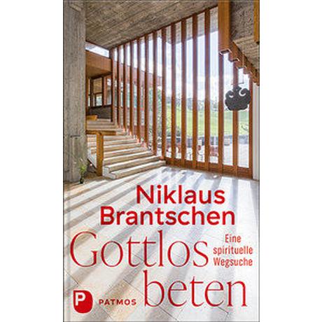 Gottlos beten Brantschen, Niklaus Gebundene Ausgabe 