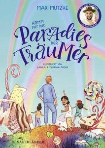 Komm mit ins Paradies der Träumer Mutzke, Max; Fuchs, Laura (Illustrationen); Fuchs, Florian (Illustrationen) Copertina rigida 