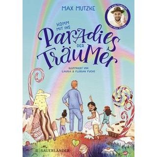 Komm mit ins Paradies der Träumer Mutzke, Max; Fuchs, Laura (Illustrationen); Fuchs, Florian (Illustrationen) Copertina rigida 