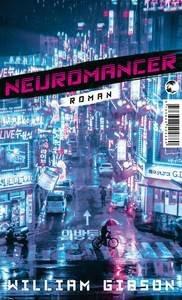 Neuromancer Gibson, William; Heinz, Reinhard (Übersetzung); Robert, Peter (Übersetzung) Couverture rigide 