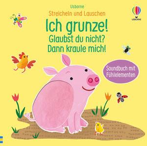 Streicheln und Lauschen: Ich grunze! Glaubst du nicht? Dann kraule mich! Taplin, Sam Gebundene Ausgabe 