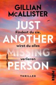 Just Another Missing Person - Findest du sie, wirst du alles verlieren McAllister, Gillian; Bezzenberger, Marie-Luise (Übersetzung) Couverture rigide 