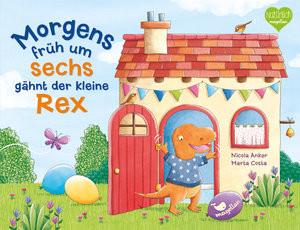 Morgens früh um sechs gähnt der kleine Rex Anker, Nicola; Costa, Marta (Illustrationen) Copertina rigida 