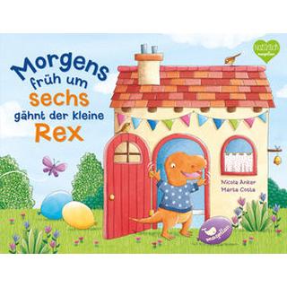 Morgens früh um sechs gähnt der kleine Rex Anker, Nicola; Costa, Marta (Illustrationen) Copertina rigida 