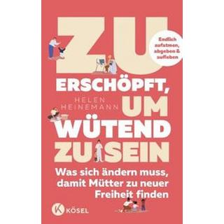 Zu erschöpft, um wütend zu sein Heinemann, Helen; Kleinschmidt, Carola Gebundene Ausgabe 