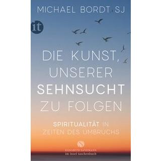 Die Kunst, unserer Sehnsucht zu folgen Bordt SJ, Michael Livre de poche 