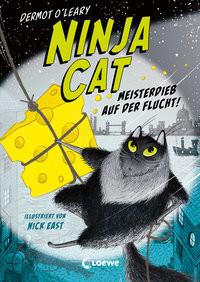 Ninja Cat (Band 2) - Meisterdieb auf der Flucht! O'Leary, Dermot; Loewe Kinderbücher (Hrsg.); East, Nick (Illustrationen); Reisinger, Tamara (Übersetzung) Copertina rigida 