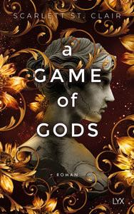 A Game of Gods Clair, Scarlett St.; Gleißner, Silvia (Übersetzung) Gebundene Ausgabe 