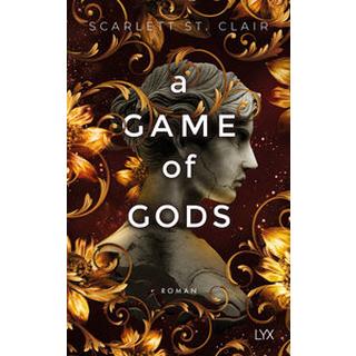 A Game of Gods Clair, Scarlett St.; Gleißner, Silvia (Übersetzung) Gebundene Ausgabe 