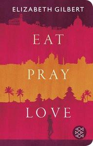 Eat, Pray, Love Gilbert, Elizabeth; Mill, Maria (Übersetzung) Copertina rigida 