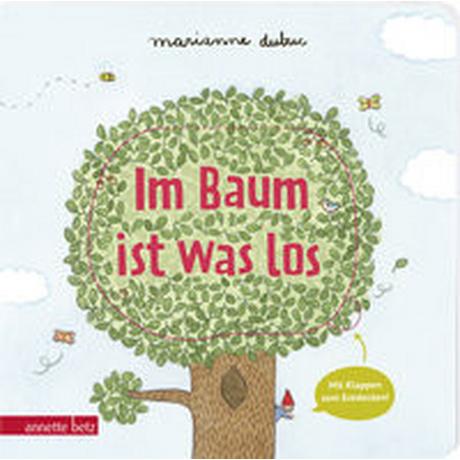 Im Baum ist was los - Pappbilderbuch mit Klappen Dubuc, Marianne; Dubuc, Marianne (Illustrationen); Franzke, Kim Laura (Übersetzung) Gebundene Ausgabe 