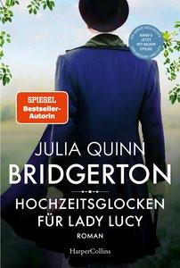 Bridgerton - Hochzeitsglocken für Lady Lucy Quinn, Julia; Lingsminat, Petra (Übersetzung) Copertina rigida 