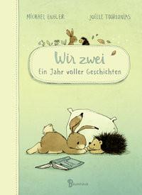 Wir zwei - Ein Jahr voller Geschichten Engler, Michael; Tourlonias, Joëlle (Illustrationen) Gebundene Ausgabe 