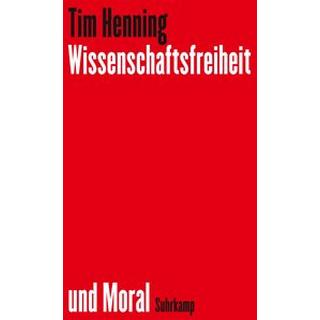 Wissenschaftsfreiheit und Moral Henning, Tim Gebundene Ausgabe 