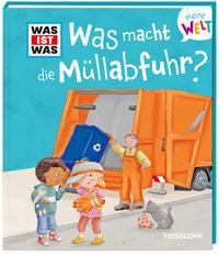 WAS IST WAS Meine Welt Band 13 Was macht die Müllabfuhr? Krämer, Fee; Juliane Schlumberger (Illustrationen) Gebundene Ausgabe 