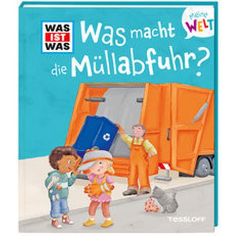 WAS IST WAS Meine Welt Band 13 Was macht die Müllabfuhr? Krämer, Fee; Juliane Schlumberger (Illustrationen) Gebundene Ausgabe 