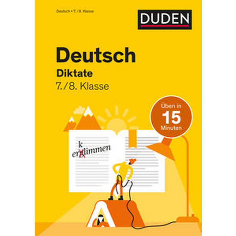 DUDEN  Deutsch in 15 Minuten - Diktate 7./8. Klasse 