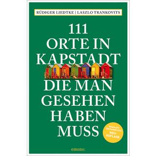 111 Orte in Kapstadt, die man gesehen haben muss Liedtke, Rüdiger; Trankovits, Laszlo Taschenbuch 