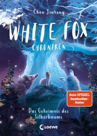 White Fox Chroniken (Band 1) - Das Geheimnis des Silberbaums Chen, Jiatong; Loewe Erstes Selberlesen (Hrsg.); Wang, Viola (Illustrationen); Weidel, Leonie (Übersetzung) Copertina rigida 