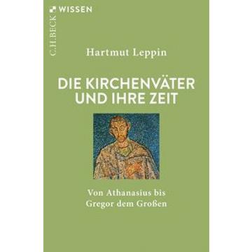 Die Kirchenväter und ihre Zeit