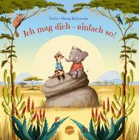 Ich mag dich - einfach so! Neele; Balmaseda, Marta (Illustrationen) Gebundene Ausgabe 