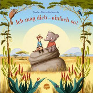 Ich mag dich - einfach so! Neele; Balmaseda, Marta (Illustrationen) Gebundene Ausgabe 