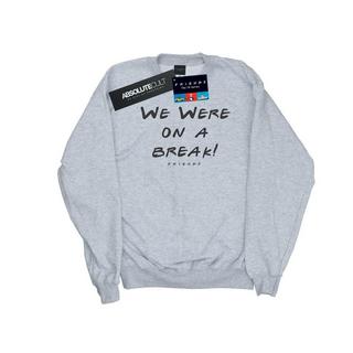 Friends  We Were On A Break Sweatshirt 