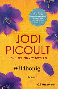 Wildhonig Picoult, Jodi; Finney Boylan, Jennifer; Peschel, Elfriede (Übersetzung) Gebundene Ausgabe 