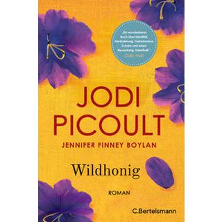 Wildhonig Picoult, Jodi; Finney Boylan, Jennifer; Peschel, Elfriede (Übersetzung) Gebundene Ausgabe 