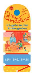 Mini Bandolino. Ich gehe in den Kindergarten Morton, Christine; Moore, Jo (Illustrationen) Gebundene Ausgabe 